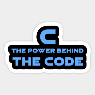 C The Power Behind The Code Programming Sticker